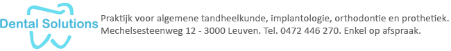 Dental Solutions – Praktijk tandheelkunde Leuven.